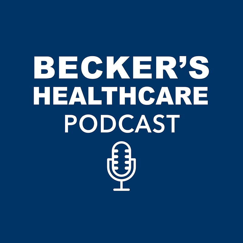 Becker's Healthcare Podcast | Executive Podcast Solutions Production