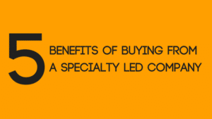 benefits of using specialty LED company blog image