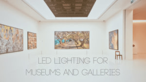 LED lighting for museums and galleries