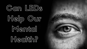 LEDs and Mental Health