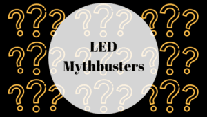 LED Mythbusters