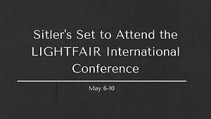 Sitler's Set To Attend TheLIGHTFAIR International Conference