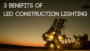 benefits of led construction lighting blog image