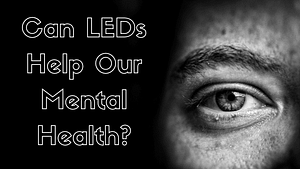 LEDs and Mental Health