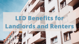 LEDs for landlords and renters