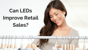 LEDs and retail